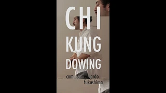 Vídeo Treinamento de Chi Kung Dowing – Abraçar o centro